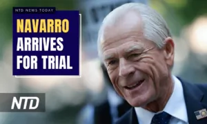 NTD News Today (Sept. 5): Former Trump Adviser Peter Navarro Arrives for Contempt Trial; Soros Foundation Warns of Trump 2024 Win