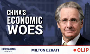 ‘China Has Become Increasingly Intrusive’–Milton Ezrati on How China’s Economic Problems Will Impact the US