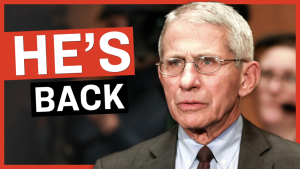 Mask Mandates Return; CNN Turns on Dr. Fauci’s Mask Agenda