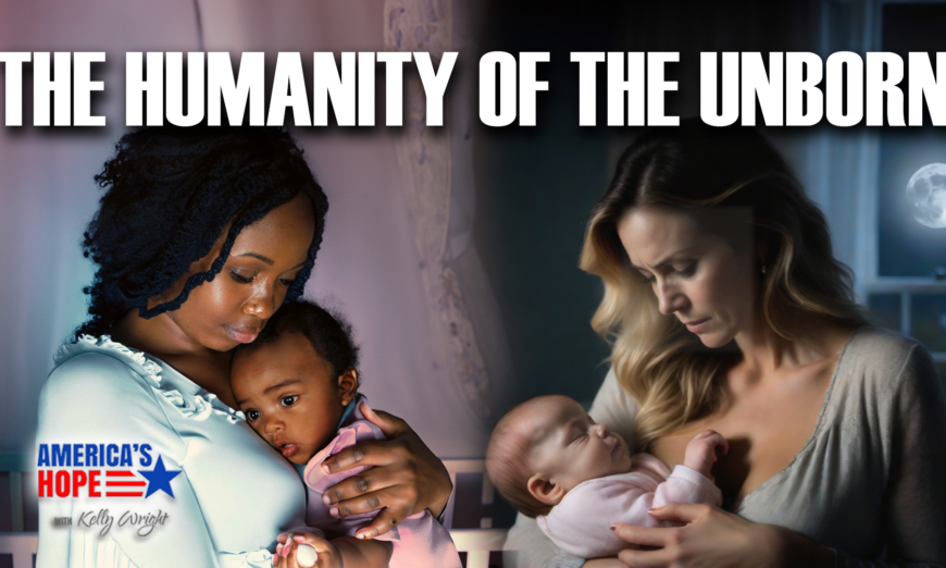 Debuting at 10 PM ET: The Unborn’s Humanity | America’s Hope (Sept. 18)