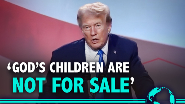 Trump Vows to End Child Trafficking Using Title 42,  Enact 'Largest Deportation Operation in American History'