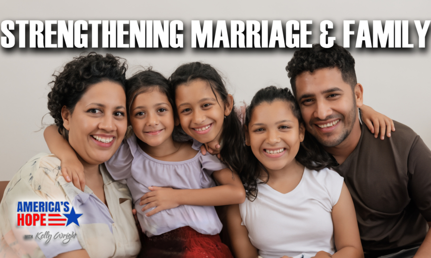 Premiering at 10 PM ET: Empowering Marriages and Families | America’s Hope (Sept. 20)