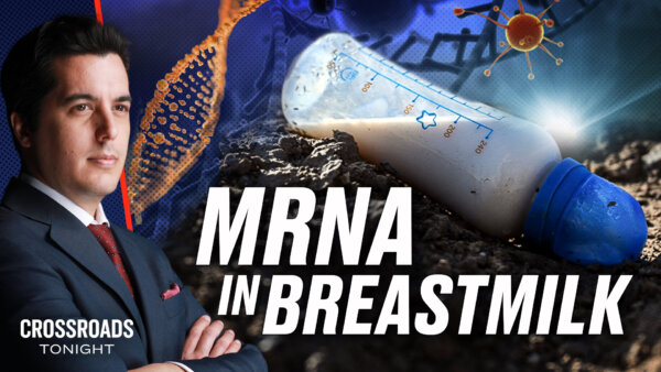 Breastfeeding Mothers Pass mRNA From COVID Shots Onto Their Infants