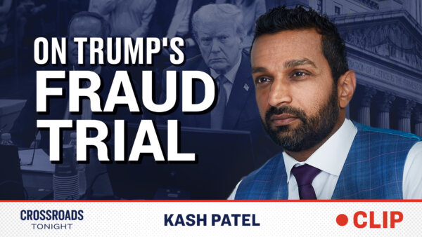 Kash Patel on the Legal Issues With Trump’s New York Fraud Trial