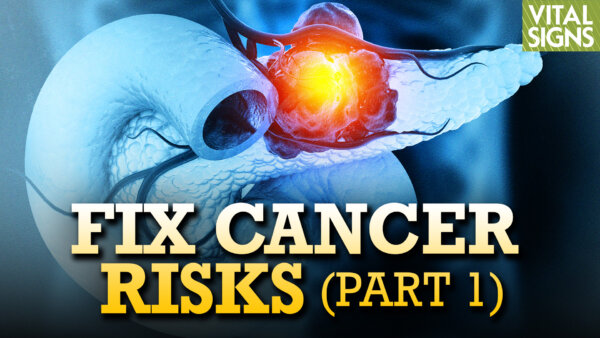 Find Cancer Risk Factors in Blood Before Cancer Begins: Fix Cancer Risk Factors—PART 1