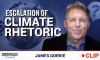 Climate Change Doubters Could Be Criminalized as Rhetoric Escalates: James Gorrie
