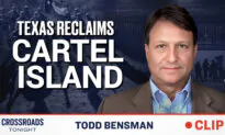 Texas Reclaims Drug Smuggling Island From Mexican Cartels: Todd Bensman on Witnessing What Happened