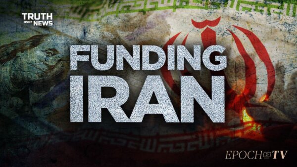 Obama’s Iranian Nuclear Deal Looms Large Over Biden Administration’s Funding Of Iran