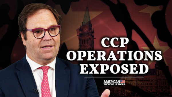 Exposing CCP Infiltration Operations in the West, From Money Laundering to Election Interference