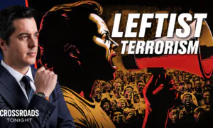 Leftist Terrorism on the Rise as Government Propaganda Feeds Radicalism