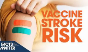 Bad News for the Double-Vaccinated: Risk of Stroke | Facts Matter