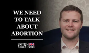 Dr Calum Miller: If We Really Believe in Equality Then Every Life Is Equal Including Babies in the Womb | British Thought Leaders
