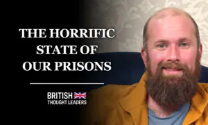 David Shipley: ‘The Prison System Maximizes Reoffending, and Destroys Human Potential’ | British Thought Leaders