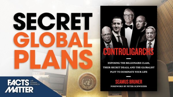 The Billionaire Class’s Secret Deals and the Globalist Plot to Dominate: Seamus Bruner