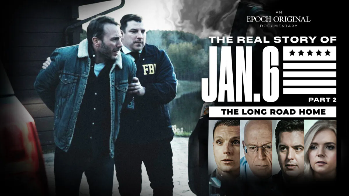 The Real Story of Jan. 6 Part 2: The Long Road Home will be screened to lawmakers at the U.S. Capitol. (The Epoch Times)