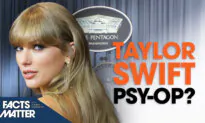 Pentagon Responds to Taylor Swift Psy-Op Claims | Facts Matter