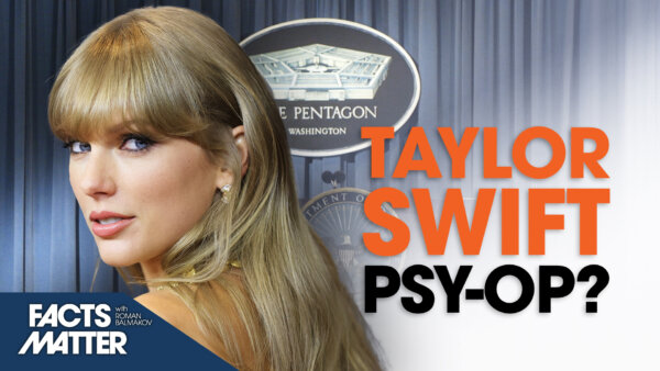 Pentagon Responds to Taylor Swift Psy-Op Claims | Facts Matter