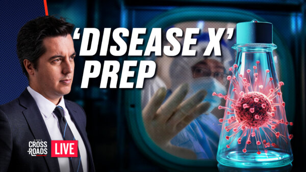 'Disease X' Preparations Launched; CCP Creates New Deadly Disease