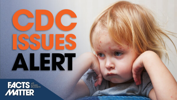 CDC and WHO Issue Alerts for Return of Another Ancient Disease | Facts Matter