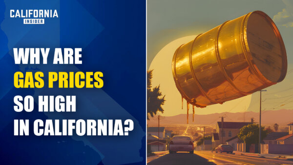 OPINION: Why Are Gas Prices So High (And Still Rising) in California ...