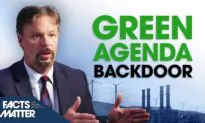 The Secret ‘Backdoor’ Implementation of the ‘Green Agenda’ in the US | Facts Matter
