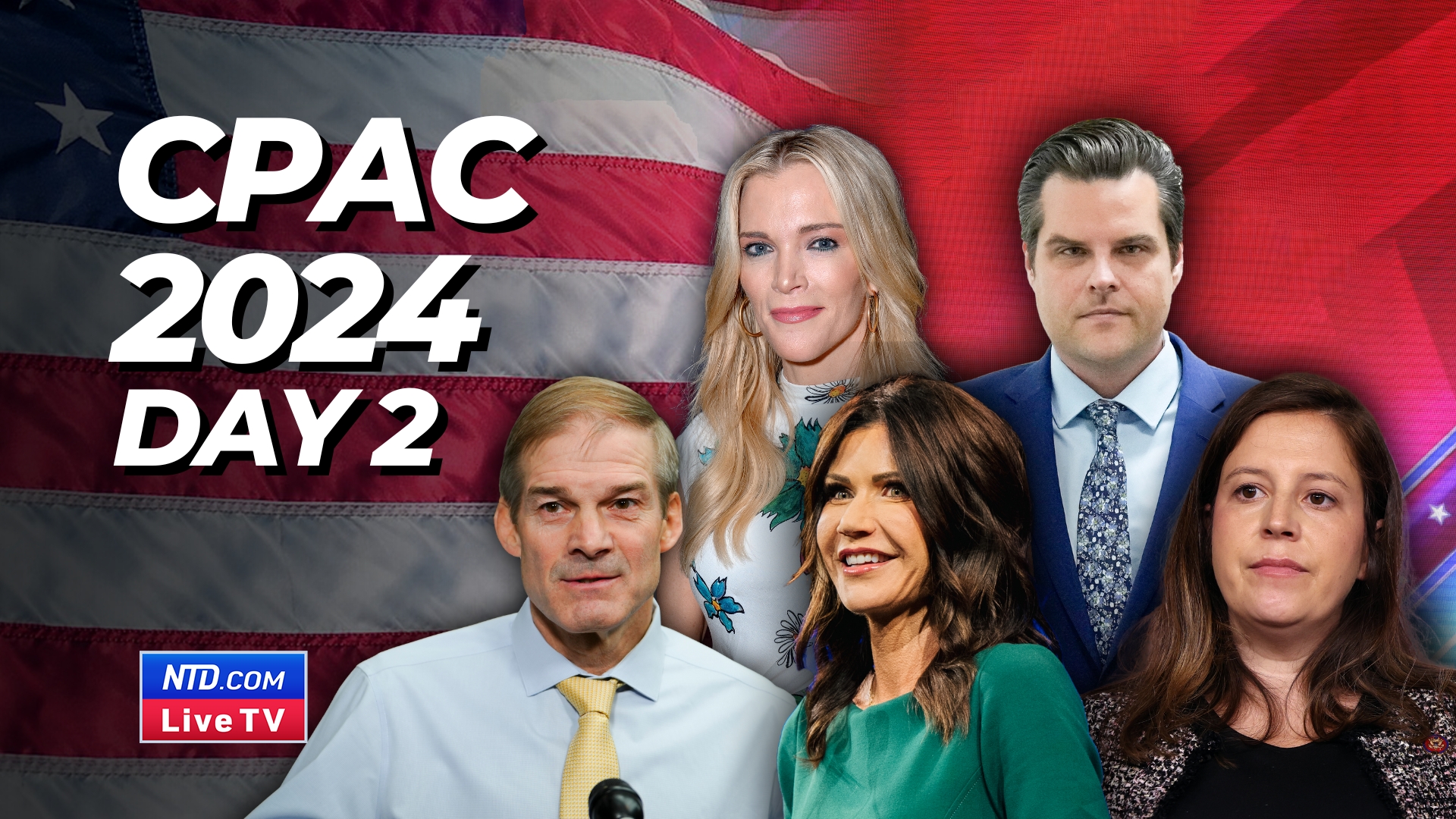 CPAC in DC 2024Day 2 Featuring Kristi Noem, Elise Stefanik, Jim Jordan