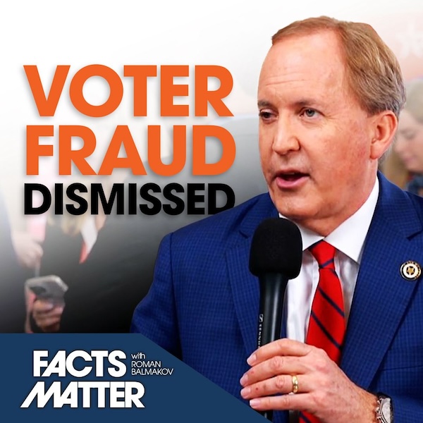 Hundreds of Voter Fraud Cases Get 'Dismissed' Due to Court's Sudden Decision | Facts Matter