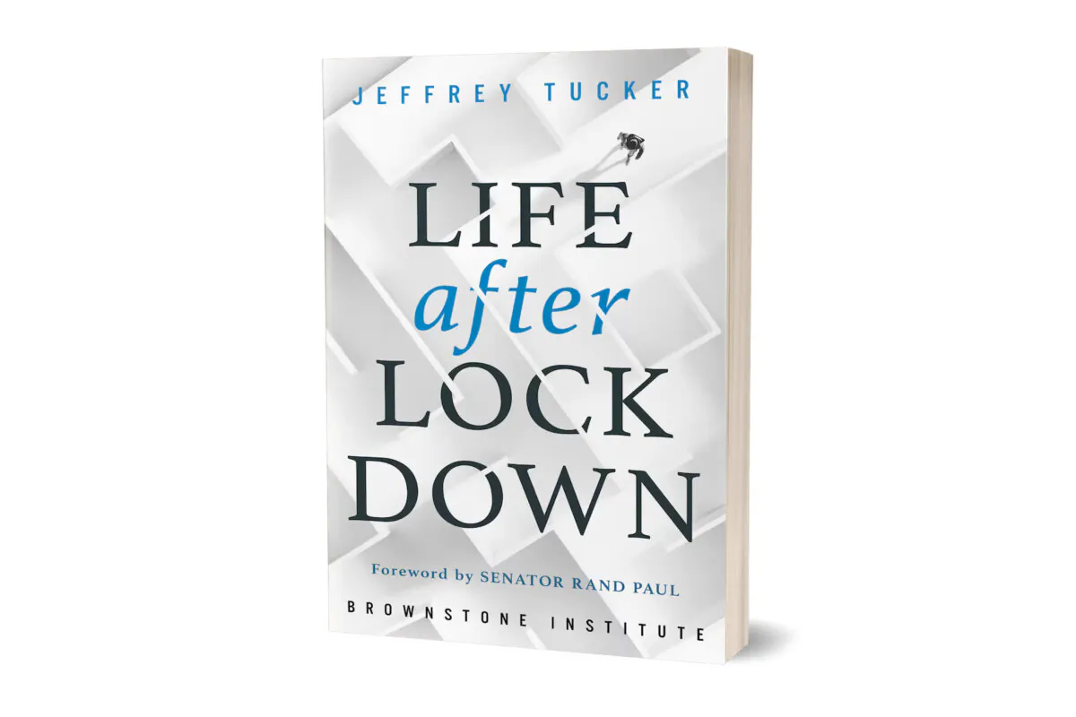 The book “Life after Lockdown” by Jeffrey A. Tucker. (Brownstone Institute)