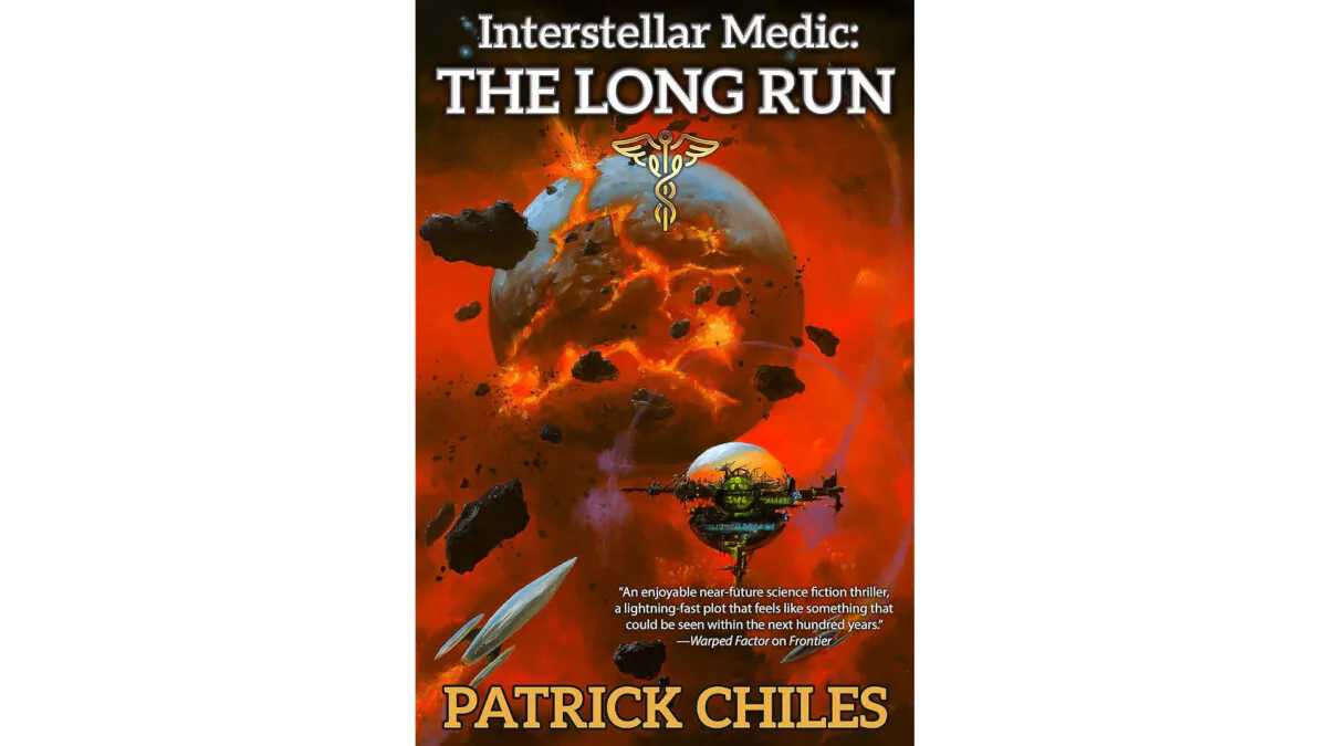 "Interstellar Medic: The Long Run" by Patrick Chiles.