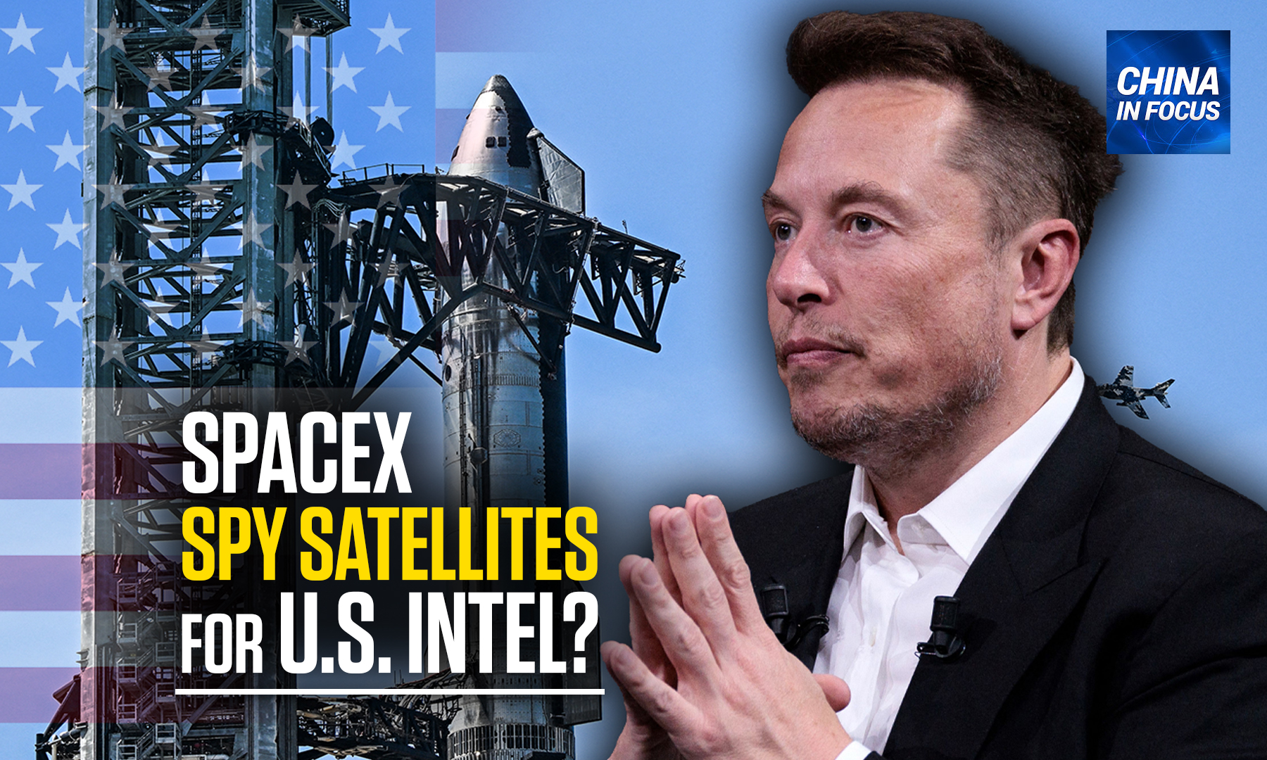 China Criticizes US Over SpaceX Spy Satellites Report