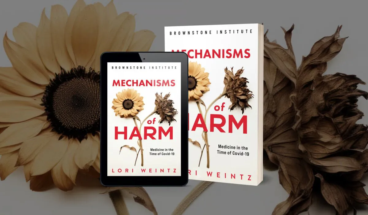 The cover of Lori Weintz’s book “Mechanisms of Harm: Medicine in the Time of Covid-19.” (Brownstone Institute)