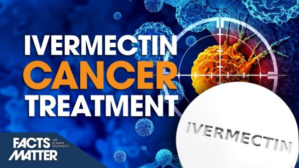 Ivermectin as a 'Powerful Drug' for Fighting Cancer: A Look at the Evidence | Facts Matter