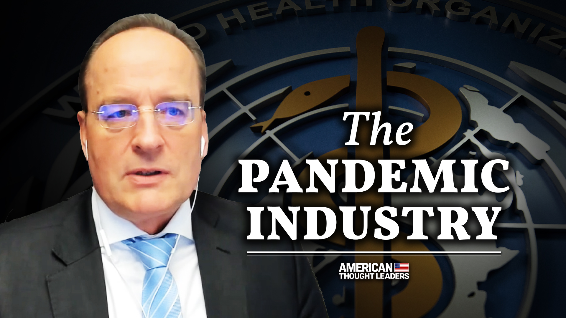 Swiss Attorney Exposes WHO's New Pandemic Paradigm