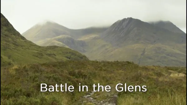Battle in the Glens | Walking Through History S.1, Ep. 4