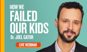 Why Kids Are Sicker Than They Used to Be | Live Webinar With Dr. Joel ‘Gator’ Warsh
