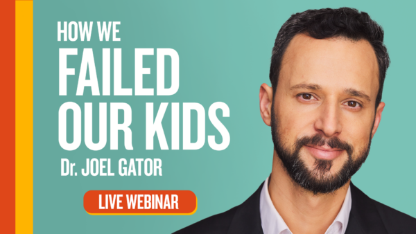 Why Kids Are Sicker Than They Used to Be | Live Webinar With Dr. Joel ‘Gator’ Warsh | April 11, 1PM ET
