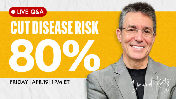 How Diet, Lifestyle Could End 80 Percent of Diabetes, Cancer, other Disease| Friday, 04/19 at 1 PM ET