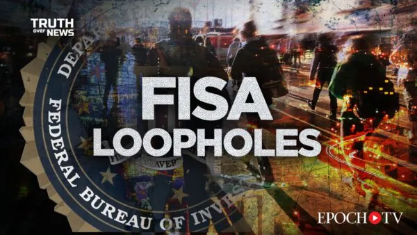 The Little-Known Problems With FISA Revealed | Truth Over News