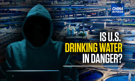 China, Russia Up Cyberattacks on US Water Systems