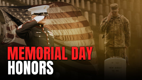 Memorial Day Honors: Why We Love America
