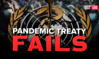 WHO Pandemic Treaty Fails; World Waits on Trump Trial Results