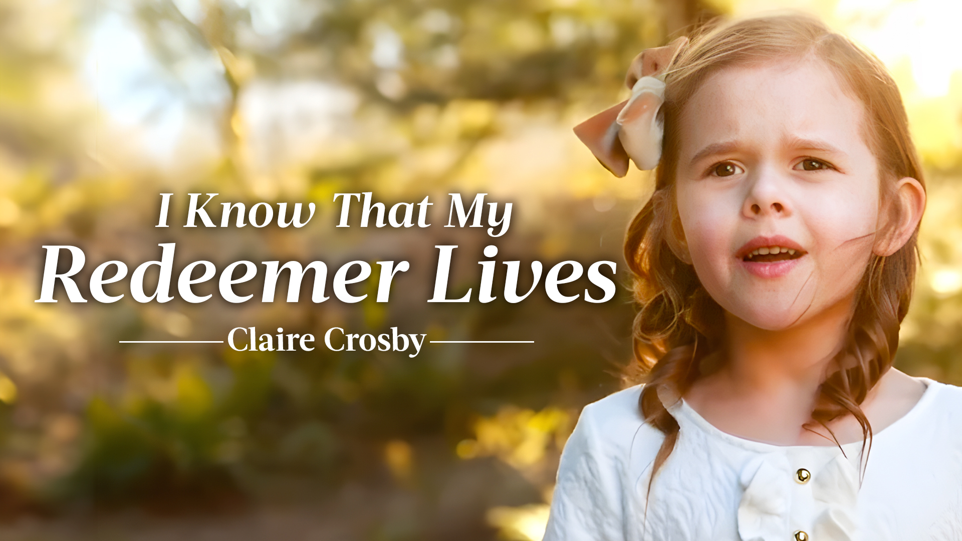 I Know That My Redeemer Lives | 7-Year-Old Claire Crosby | EpochTV