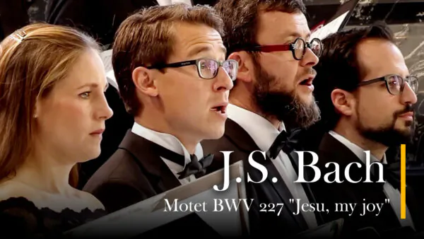 J.S. Bach: Motet BWV 227, ‘Jesu, My Joy’ | J.S. Bach Foundation