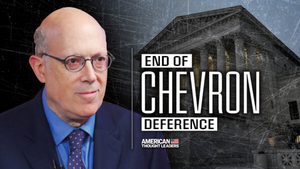 How Landmark SCOTUS Ruling on Chevron Deference Curbs Federal Agency Power: Philip Hamburger