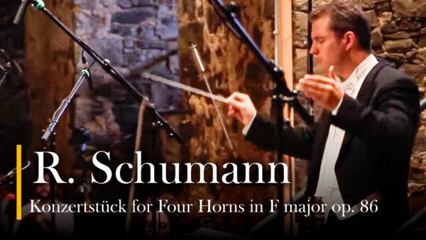 Robert Schumann: Concert Piece for 4 Horns | Summer Music Academy Hundisburg | Johannes Klumpp