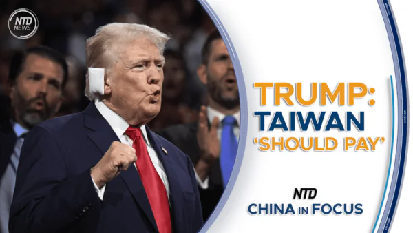Trump: Taiwan Should Pay the US for Its Defense