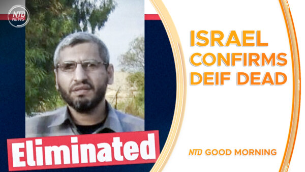 IDF Confirms Death of Hamas Leader Mohammed Deif; US Gets Plea Deal With Alleged 9/11 Mastermind