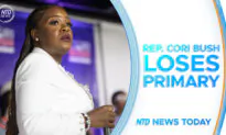 NTD News Today (Aug. 7): ‘Squad’ Member Rep. Cori Bush Loses Primary; Southern States Prepare for Tropical Storm Debby