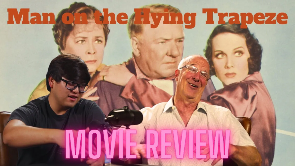 Join BJ and Fred as they dive into the 1935 comedy classic "Man on the Flying Trapeze." (RGG)