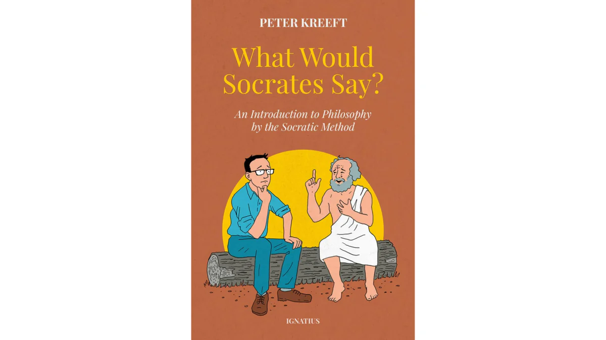 Peter Kreeft's latest book is geared toward anyone with a love for learning and for engaging in a Socratic dialogue.